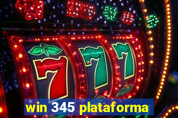 win 345 plataforma